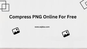 Compress PNG Online – Reduce PNG File Size for Free (2026) | Sejda